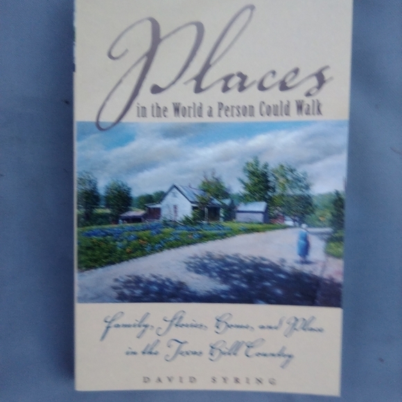 Places in the World a Person Could Walk Texas Hill Country Memoir - Picture 1 of 1
